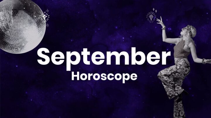 September Horoscope Emotional turmoil and new beginnings are on